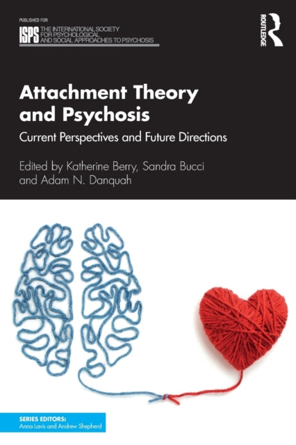 Book cover of: Attachment Theory and Psychosis. By: Katherine Berry