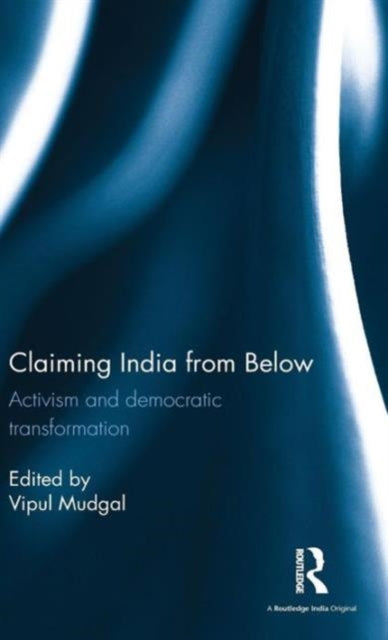 Book cover of: Claiming India from Below. By: Vipul Mudgal