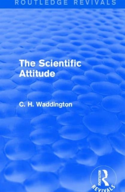 Book cover of: Scientific Attitude. By: Conrad H. Waddington