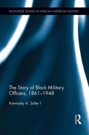 Story of Black Military Officers, 1861-1948