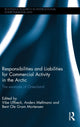 Book cover of: Responsibilities and Liabilities for Commercial Activity in the Arctic. By: Vibe Ulfbeck