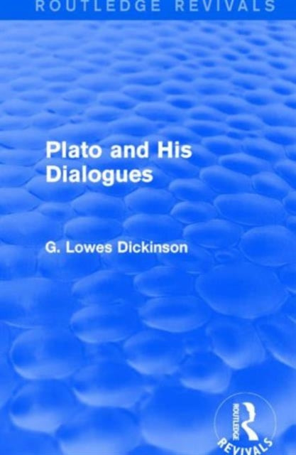 Book cover of: Plato and His Dialogues. By: G. Lowes Dickinson