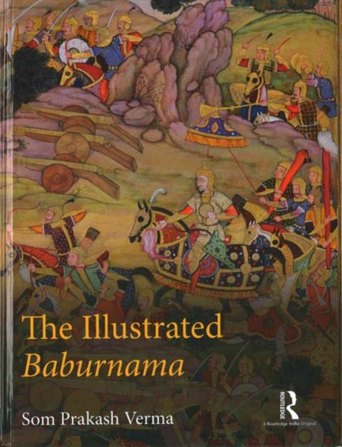 Book cover of: Illustrated Baburnama. By: Som Prakash Verma
