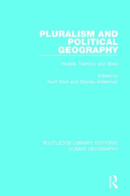 Book cover of: Pluralism and Political Geography. By: Nurit Kliot