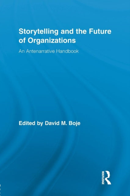 Storytelling and the Future of Organizations