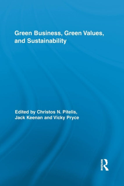 Book cover of: Green Business, Green Values, and Sustainability. By: Christos Pitelis