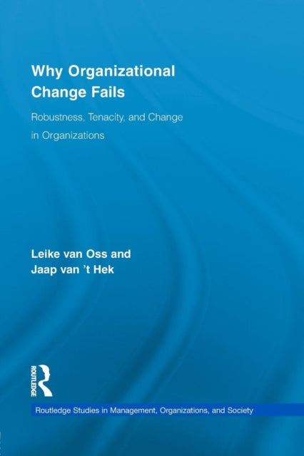 Book cover of: Why Organizational Change Fails. By: Leike van Oss