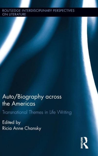 Book cover of: Auto/Biography across the Americas. By: Ricia A. Chansky