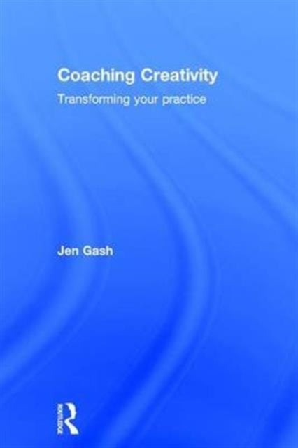 Book cover of: Coaching Creativity. By: Jen Gash