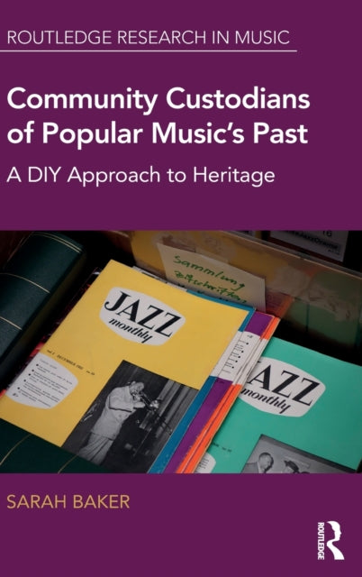 Book cover of: Community Custodians of Popular Music's Past. By: Sarah Baker