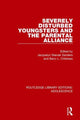 Book cover of: Severely Disturbed Youngsters and the Parental Alliance. By: Jacquelyn Sanders