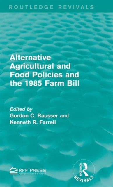 Alternative Agricultural and Food Policies and the 1985 Farm Bill