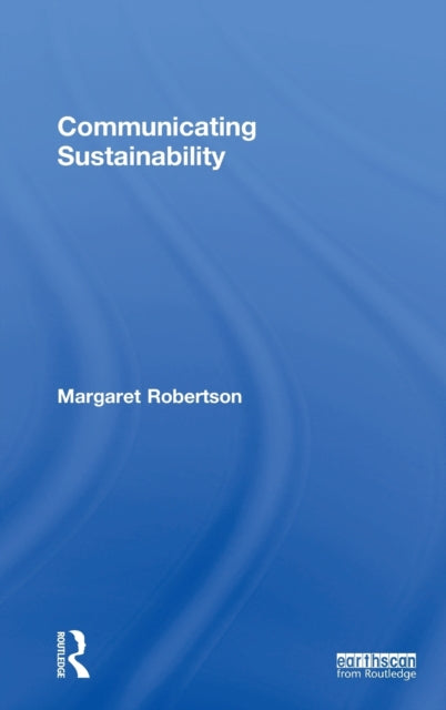 Book cover of: Communicating Sustainability. By: Margaret Robertson