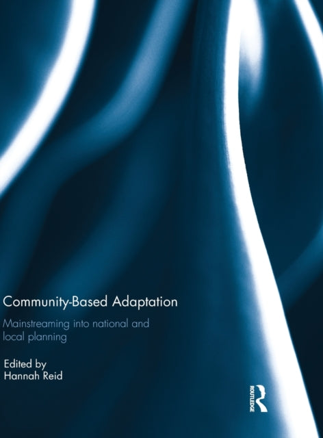 Book cover of: Community-based adaptation. By: Hannah Reid
