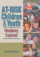 Book cover of: At-Risk Children & Youth. By: Niall Mcelwee
