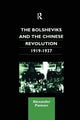 Book cover of: Bolsheviks and the Chinese Revolution 1919-1927. By: Alexander Pantsov