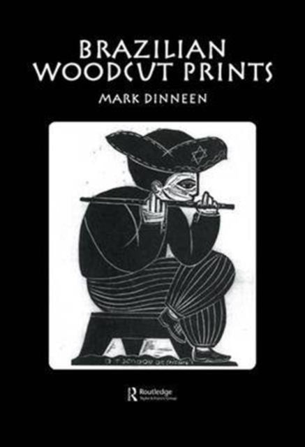 Book cover of: Brazilian Woodcut Prints. By: Mark Dinneen