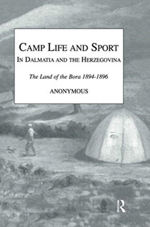 Camp Life and Sport in Dalmatia and the Herzegovina