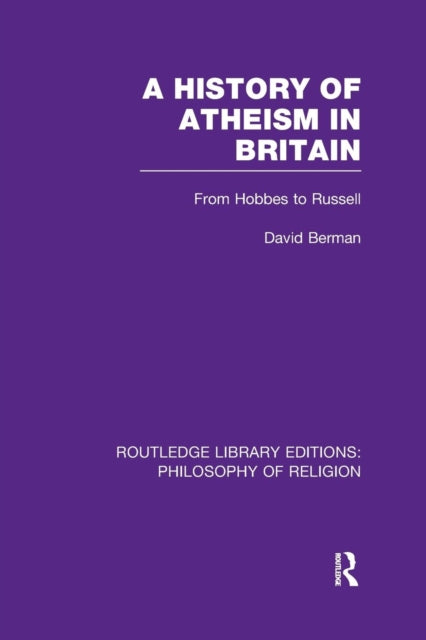 Book cover of: History of Atheism in Britain. By: David Berman