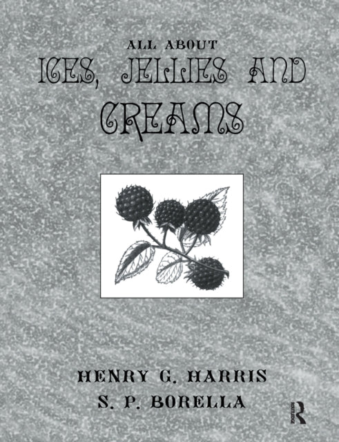 Book cover of: About Ices Jellies & Creams. By: Harris