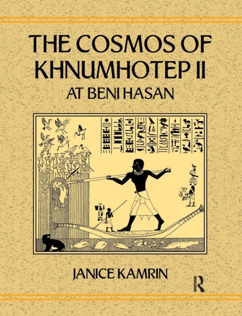 Book cover of: Cosmos of Khnumhotep II at Beni Hasan. By: Kamrin