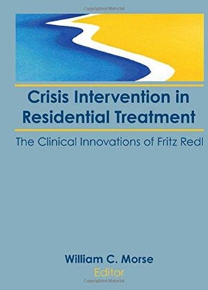 Crisis Intervention in Residential Treatment