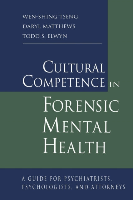 Book cover of: Cultural Competence in Forensic Mental Health. By: Wen-Shing Tseng