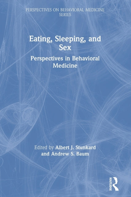 Book cover of: Eating, Sleeping, and Sex. By: Albert J. Stunkard
