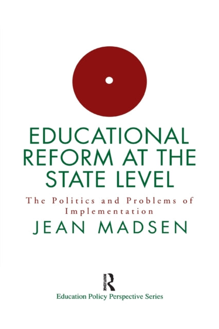 Book cover of: Educational Reform At The State Level: The Politics And Problems Of implementation. By: Jean Madsen
