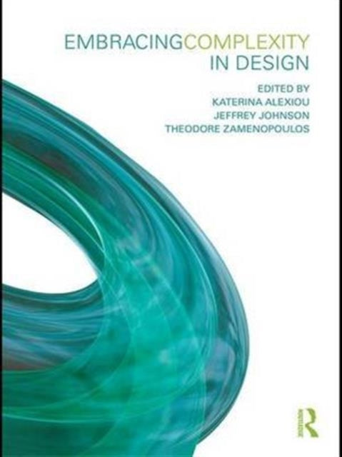 Book cover of: Embracing Complexity in Design. By: Katerina Alexiou