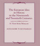 Book cover of: European Idea in History in the Nineteenth and Twentieth Centuries. By: Alexander Tchoubarian