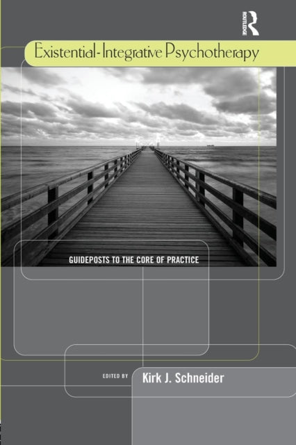 Book cover of: Existential-Integrative Psychotherapy. By: Kirk J. Schneider