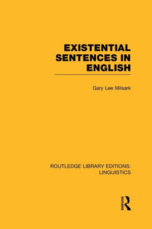 Existential Sentences in English (RLE Linguistics D: English Linguistics)