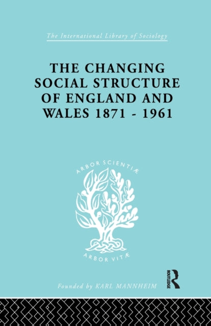 Book cover of: Changing Social Structure of England and Wales. By: David Marsh