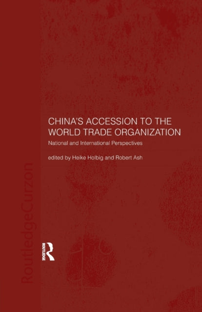 Book cover of: China's Accession to the World Trade Organization. By: Robert Ash