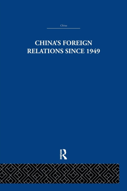 Book cover of: China's Foreign Relations since 1949. By: Alan Lawrance