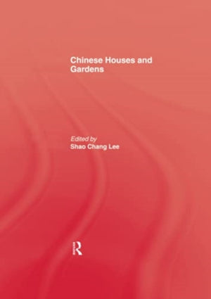 Chinese Houses and Gardens
