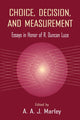 Book cover of: Choice, Decision, and Measurement. By: A. A. J. Marley