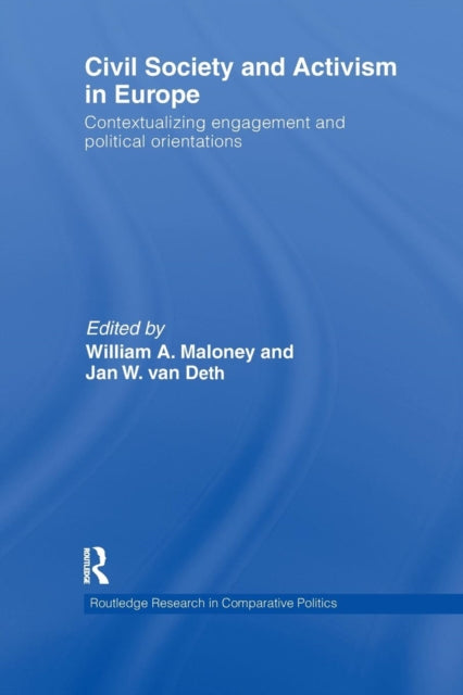 Book cover of: Civil Society and Activism in Europe. By: William A. Maloney