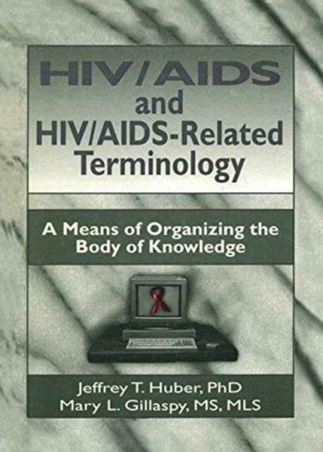 Book cover of: HIV/AIDS and HIV/AIDS-Related Terminology. By: M. Sandra Wood