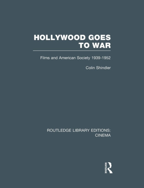 Book cover of: Hollywood Goes to War. By: Colin Shindler