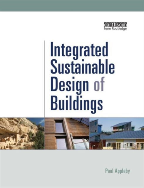 Book cover of: Integrated Sustainable Design of Buildings. By: Paul Appleby