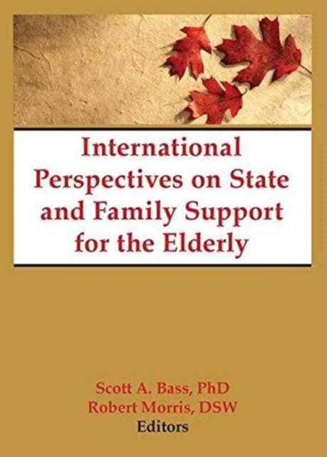 Book cover of: International Perspectives on State and Family Support for the Elderly. By: Scott Bass