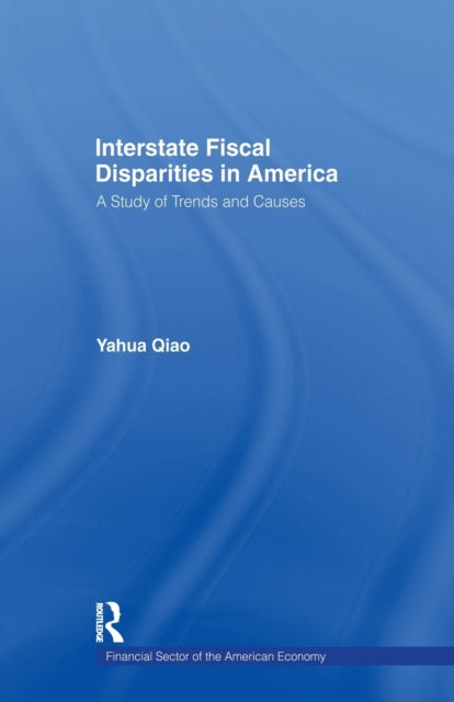 Book cover of: Interstate Fiscal Disparities in America. By: Yuhua Qiao