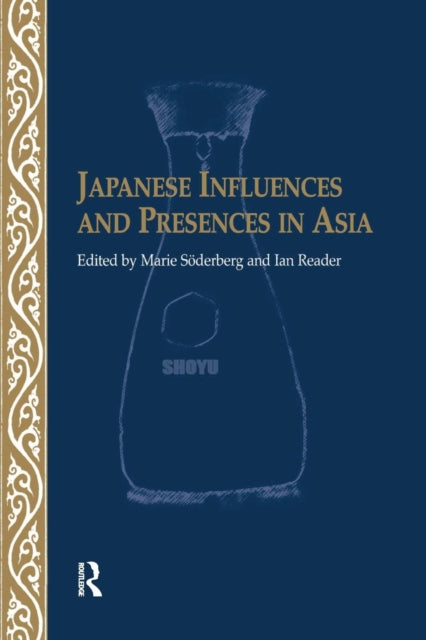 Book cover of: Japanese Influences and Presences in Asia. By: Ian Reader