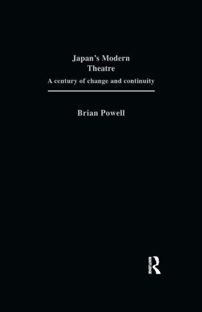 Book cover of: Japan's Modern Theatre. By: Brian Powell