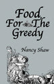 Book cover of: Food For The Greedy. By: Shaw