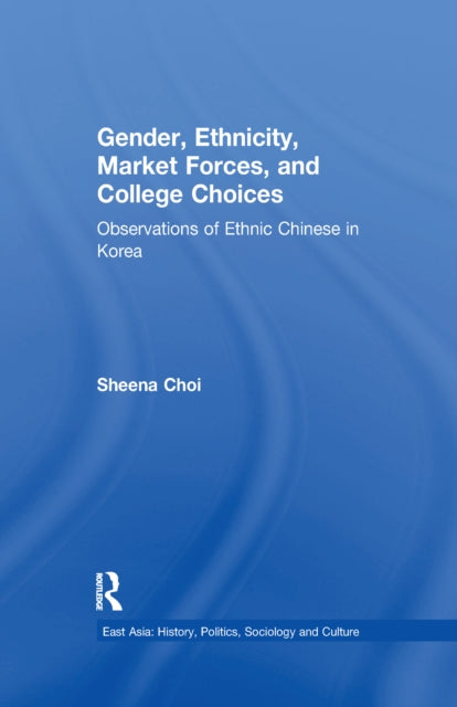 Book cover of: Gender, Ethnicity and Market Forces. By: Sheena Choi