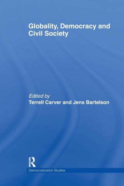 Book cover of: Globality, Democracy and Civil Society. By: Terrell Carver