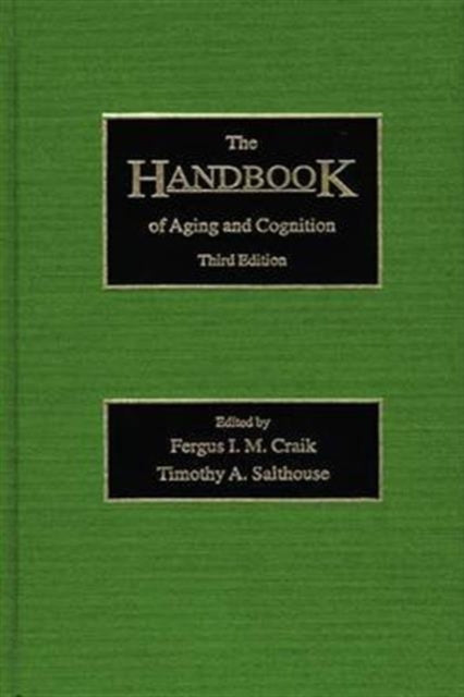 The Handbook of Aging and Cognition